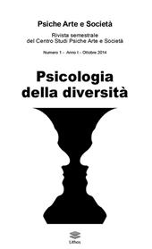 Psiche arte e società. Rivista del Centro Studi Psiche Arte e Società. Vol. 1: Psicologia della diversità.