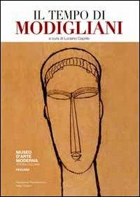 Il tempo di Modigliani. Ediz. illustrata  - Libro Ianieri 2011, Arte e cultura | Libraccio.it