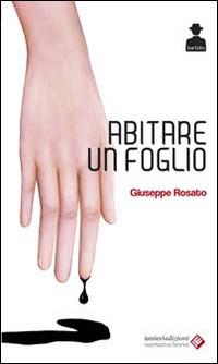 Abitare un foglio - Giuseppe Rosato - Libro Ianieri 2014, Bartleby | Libraccio.it