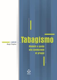 Tabagismo. Modelli e guida alla conduzione di gruppi  - Libro SEEd 2014 | Libraccio.it