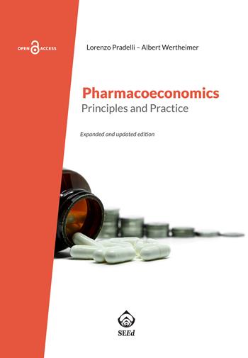 Pharmacoeconomics. Principles and practice - Lorenzo Pradelli, Albert Wertheimer - Libro SEEd 2022 | Libraccio.it