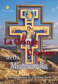 La grande crociata della misericordia - Catalina Rivas - Libro Editrice Ancilla 2025, Mistica | Libraccio.it