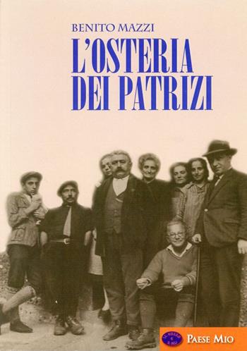 L' osteria dei Patrizi - Benito Mazzi - Libro Il Rosso e Il Blu 2018, Paese mio | Libraccio.it
