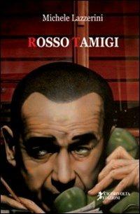 Rosso Tamigi - Michele Lazzerini - Libro Cicorivolta 2011 | Libraccio.it