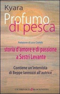 Profumo di pesca - Kyara - Libro Cicorivolta 2012, Blocknotes | Libraccio.it