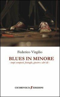 Blues in minore - Federico Virgilio - Libro Cicorivolta 2012, Poetál | Libraccio.it