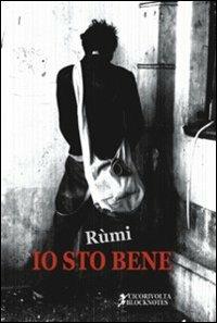 Io sto bene - Rùmi - Libro Cicorivolta 2013, Blocknotes | Libraccio.it