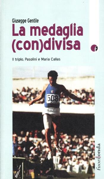 Medaglia (con)divisa. Il triplo. Pasolini e Maria Callas - Giuseppe Gentile - Libro Fuorionda 2012, Stringhe | Libraccio.it