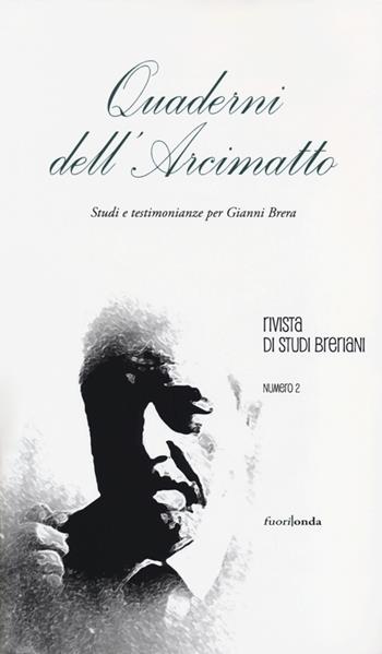 Quaderni dell'Arcimatto. Studi e testimonianze per Gianni Brera. Vol. 2  - Libro Fuorionda 2012 | Libraccio.it
