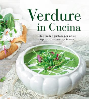 Verdure in cucina  - Libro Dix 2019 | Libraccio.it