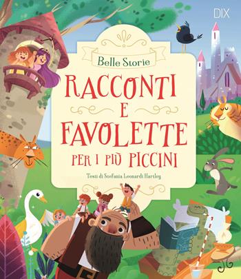 Racconti e favolette per i più piccini. Ediz. a colori  - Libro Dix 2022 | Libraccio.it