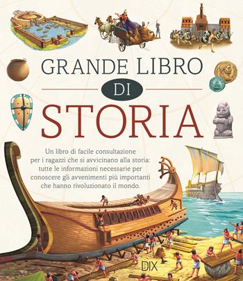 Grande libro di storia  - Libro Dix 2024, Varia illustrata | Libraccio.it