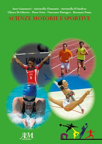 Scienze motorie e sportive.  - Libro Acta Medica Edizioni 2016 | Libraccio.it