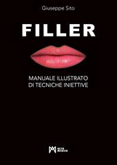 Filler. Manuale illustrato di tecniche iniettive. Ediz. illustrata