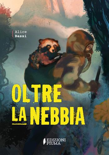 Oltre la nebbia - Alice Bassi - Libro Edizioni Piuma 2022, I codici | Libraccio.it