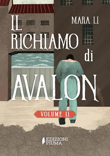 Il richiamo di Avalon. Vol. 2 - Mara Li - Libro Edizioni Piuma 2024 | Libraccio.it