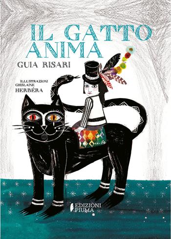 Il gatto anima. Ediz. illustrata - Guia Risari - Libro Edizioni Piuma 2025 | Libraccio.it