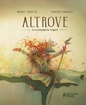 Altrove. Le scompigliate origini