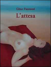 L'attesa - Gino Fantozzi - Libro Vittoria Iguazu Editora 2021 | Libraccio.it