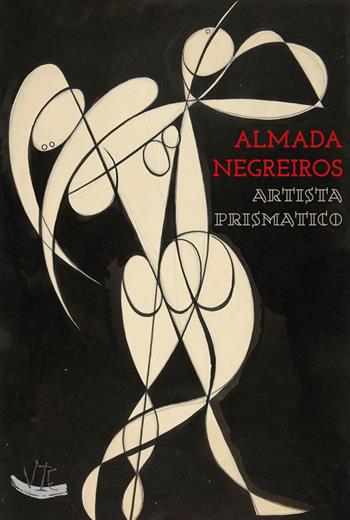 Almada Negreiros. Artista prismatico. Ediz. illustrata  - Libro Vittoria Iguazu Editora 2015 | Libraccio.it