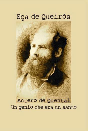 Antero de Quental. Un genio che era un santo - José M. Eca de Queiros - Libro Vittoria Iguazu Editora 2019 | Libraccio.it