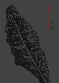 Osteria Le Logge, Siena. Ediz. multilingue  - Libro Vittoria Iguazu Editora 2016 | Libraccio.it