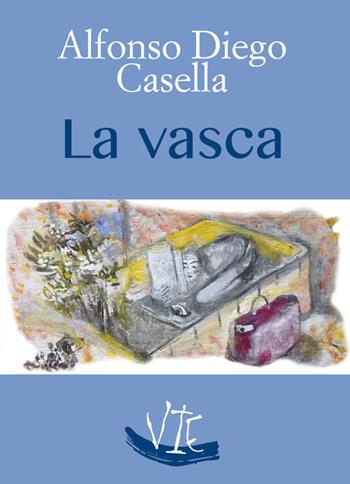 La vasca - Alfonso D. Casella - Libro Vittoria Iguazu Editora 2016 | Libraccio.it