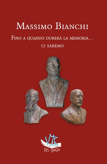Fino a quando durerà la memoria... ci saremo - Massimo Bianchi - Libro Vittoria Iguazu Editora 2021 | Libraccio.it