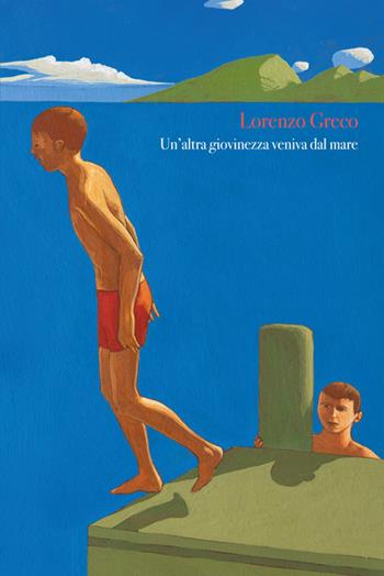 Un' altra giovinezza veniva dal mare - Lorenzo Greco - Libro Vittoria Iguazu Editora 2018 | Libraccio.it