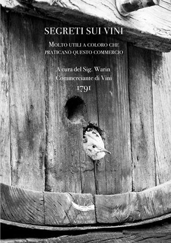 Segreti sui vini, molto utili a coloro che praticano questo commercio - Warin - Libro Vittoria Iguazu Editora 2020 | Libraccio.it