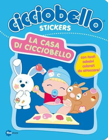 La casa di Cicciobello. Con adesivi  - Libro Fivestore 2012 | Libraccio.it