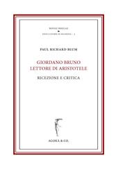 Giordano Bruno lettore di Aristotele. Ricezione e critica
