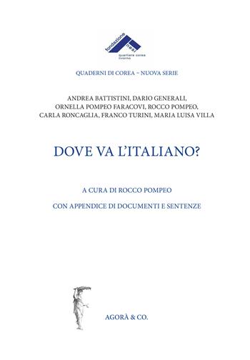 Dove va l'italiano?  - Libro Agorà & Co. (Lugano) 2018, Quaderni di Corea. Nuova serie | Libraccio.it