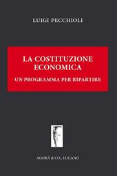 La Costituzione economica. Un programma per ripartire