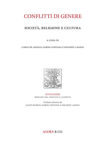 Conflitti di genere. Società, religione e cultura  - Libro Agorà & Co. (Lugano) 2018, Intelligere. Mediare tra identità e alterità | Libraccio.it