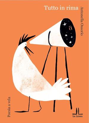 Tutto in rima - Antonella Ossorio - Libro La Linea (Bologna) 2023, Poesia a vela | Libraccio.it