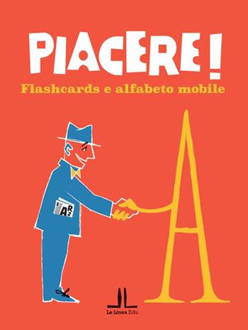 Piacere! Flashcards e alfabeto mobile - Giovanna Bertelli - Libro La Linea (Bologna) 2021, La Linea Edu | Libraccio.it