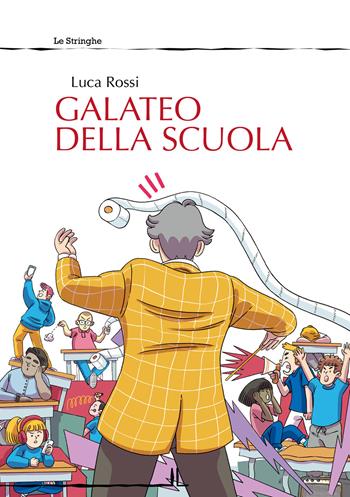 Galateo della scuola - Luca Rossi - Libro La Linea (Bologna) 2021, Le stringhe | Libraccio.it