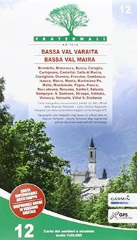 Carta n. 12. Bassa Val Varaita, Bassa Val Maira. Carta sentieri e stradale 1:25.000  - Libro Fraternali Editore 2016 | Libraccio.it