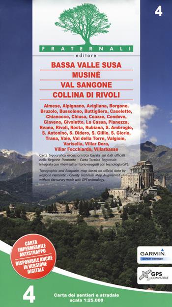 Carta n. 4. Bassa Valle Susa, Musiné, Val Sangone, Collina di Rivoli. Carta dei sentieri e stradale 1:25.000. Adatto a GPS  - Libro Fraternali Editore 2017 | Libraccio.it