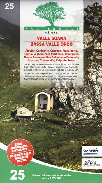 Carta n. 25. Valle Soana, Bassa Valle Orco. Carta dei sentieri e stradale 1:25.000. Adatto a GPS  - Libro Fraternali Editore 2017 | Libraccio.it