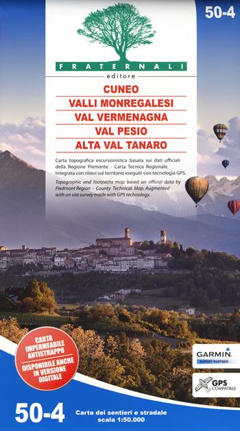 Carta n. 50-4. Cuneo, Valli Monregalesi, Val Vermegnana, Val Pesio, Alta Val Tanaro. Carta dei sentieri e stradale 1:50.000. Adatto a GPS  - Libro Fraternali Editore 2017 | Libraccio.it