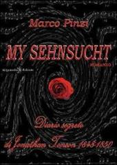 My sehnsucht. Diario segreto di Jonathan Tonson 1848-1850