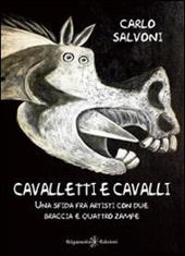 Cavalletti e cavalli. Una sfida fra artisti con due braccia e quattro zampe