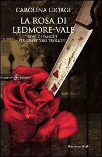 La rosa di Ledmore Vale. Rovi di sangue per l'ispettore Trollope - Carolina Giorgi - Libro Gilgamesh Edizioni 2014, Anunnaki. Narrativa | Libraccio.it