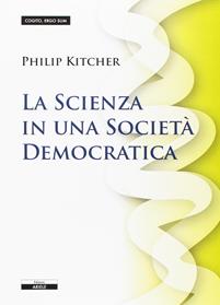 La scienza in una società democratica - Philip Kitcher - Libro Ariele 2014, Cogito, ergo sum | Libraccio.it