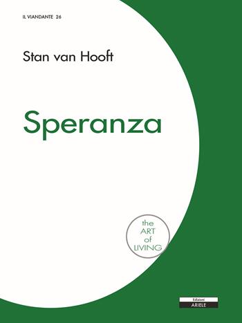 Speranza - Stan Van Hooft - Libro Ariele 2017, Il viandante | Libraccio.it