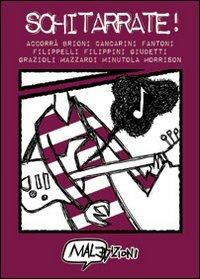 Schitarrate!  - Libro MalEdizioni 2012 | Libraccio.it