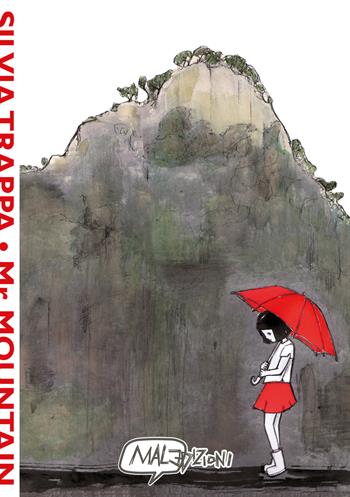 Mr. Mountain and the little girl - Silvia Trappa - Libro MalEdizioni 2021, Finestrini | Libraccio.it