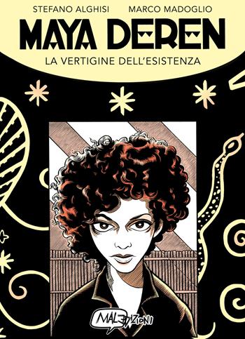 Maya Deren. La vertigine dell'esistenza - Stefano Alghisi, Marco Madoglio - Libro MalEdizioni 2023, ConSequenza! I giganti | Libraccio.it